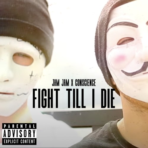 Fight Till I Die (feat. Conscience) [Explicit]