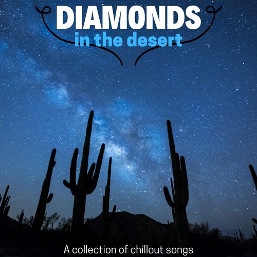 Diamond in the Desert ( a Collection of Chillout Songs )