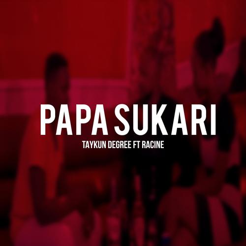 papa sukari (feat. racine) [Explicit]