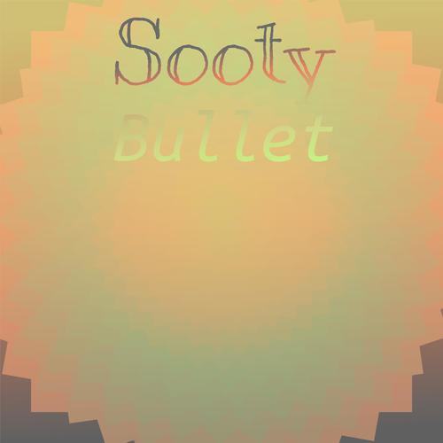 Sooty Bullet