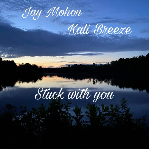 Stuck with you (feat. Kali Breeze)