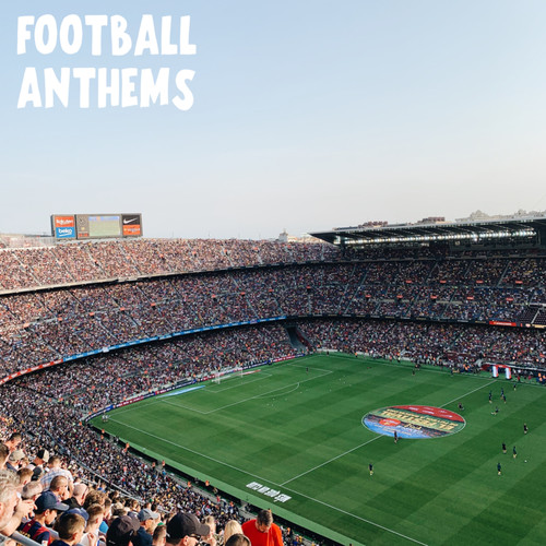 Football Anthems (Explicit)