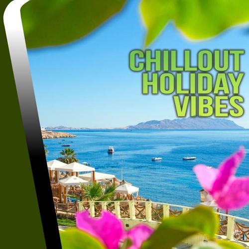 Chillout Holiday Vibes