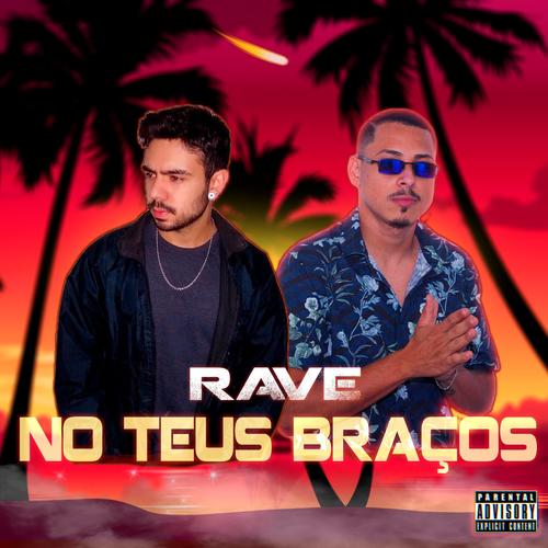 RAVE NO TEUS BRAÇOS (Explicit)
