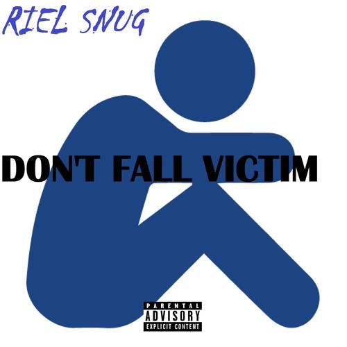 Don't Fall Victim (Explicit)