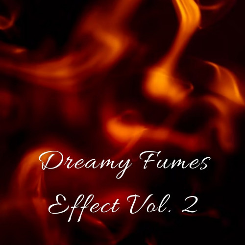 Dreamy Fumes Effect Vol. 2