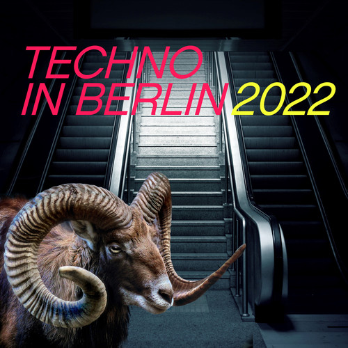 Techno in Berlin 2022 (Explicit)