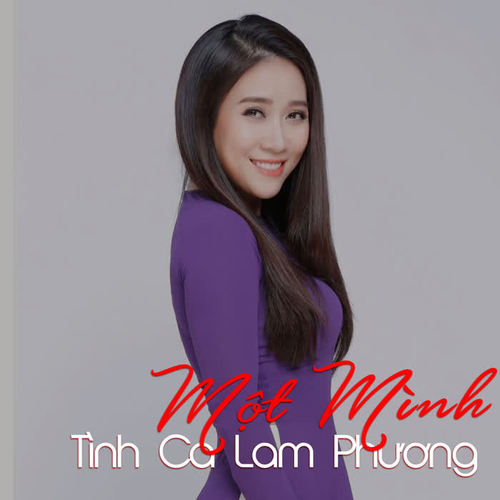 Một mình - Tình ca Lam Phương