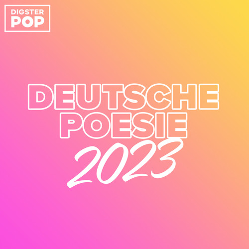 Deutsche Poesie 2023 by Digster Pop (Explicit)