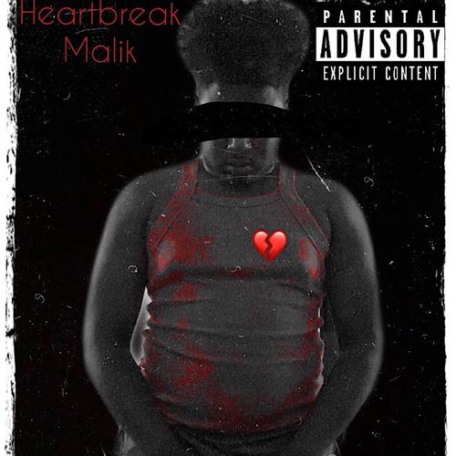 HeartBreak Malik (Explicit)