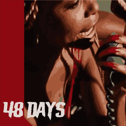 48 DAYS (Explicit)