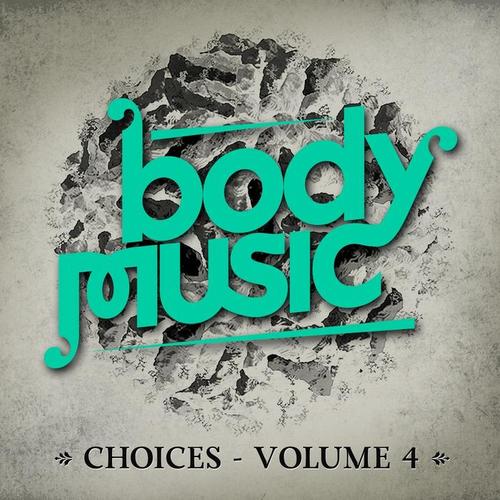 Body Music - Choices, Volume. 4