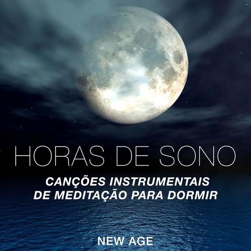 Horas de Sono: Canções Instrumentais de Meditação para Dormir