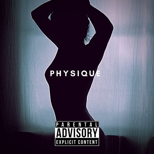 Physique (feat. Club Lowlife) [Explicit]