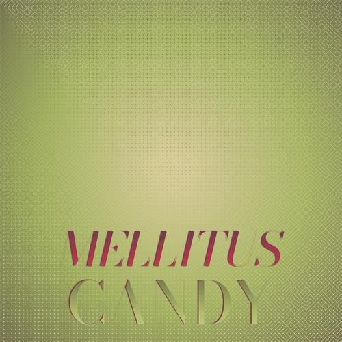 Mellitus Candy