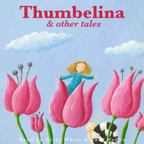 Thumbelina and Other Tales