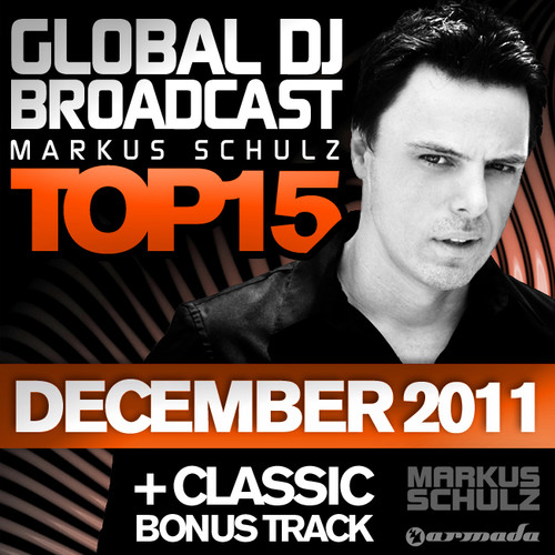 Global DJ Broadcast Top 15 - December 2011 (Including Classic Bonus Track)