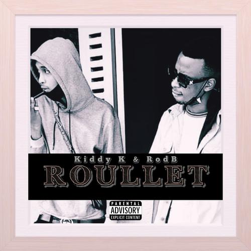 Roullet (feat. Kiddy K & RodB) [Explicit]