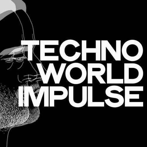 Techno World Impulse (New Generation Minimal & Techno Music)