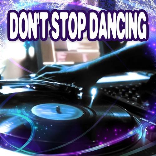 Don't Stop Dancing