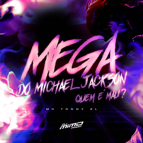 Mega do Michael Jackson - Quem É Mau? (Explicit)