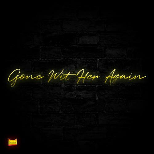 Gone Wit Her Again (feat. Digs, Jose Marlo, Kos & Azi)