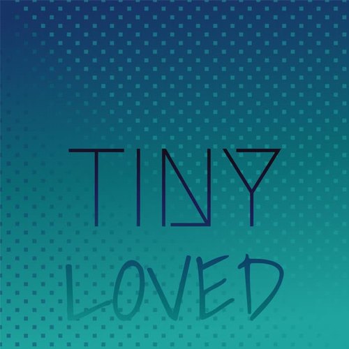 Tiny Loved