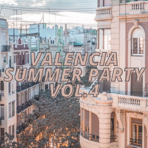 Valencia Summer Party Vol.4