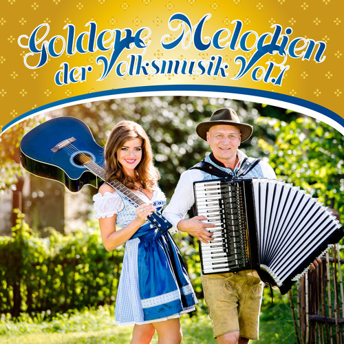 Goldene Melodien der Volksmusik, Vol. 1