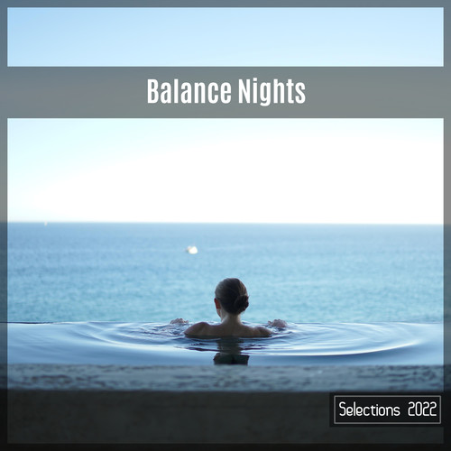 Balance Nights Selections 2022