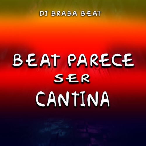 Beat Parece Ser Cantina