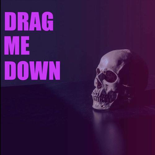 drag me down