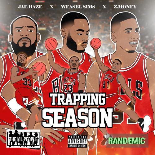 Trapping Season (feat. Z Money) [Explicit]