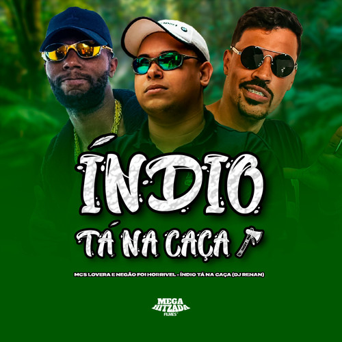 ÍNDIO TÁ NA CAÇA (Explicit)