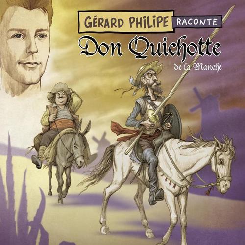 Gérard Philipe raconte Don Quichotte de la Manche