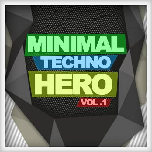 Minimal Techno Hero, Vol. 1