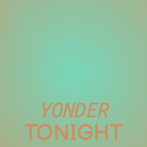 Yonder Tonight