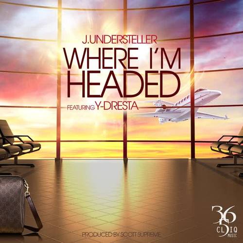 Where I'm Headed (Explicit)