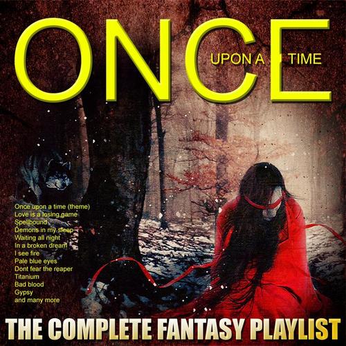 Once Upon A Time  - The Complete Fantasy Playlist