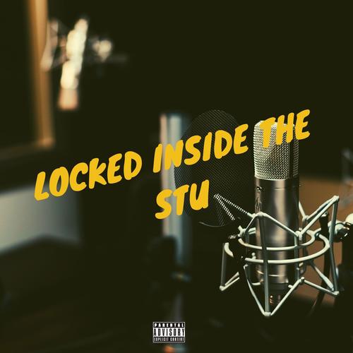 Locked Inside The Stu (Explicit)