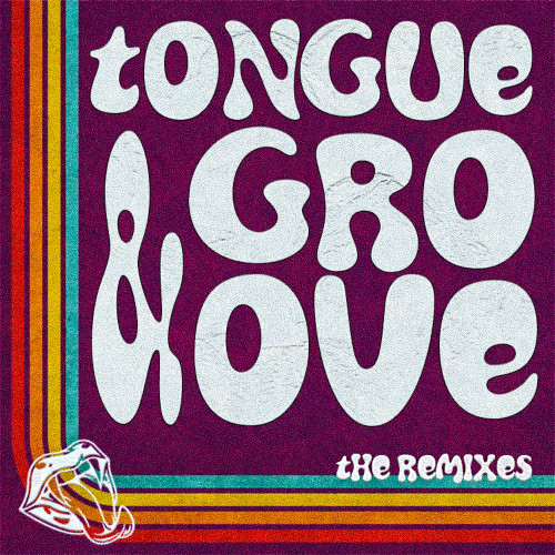 Tongue & Groove (The Remixes)