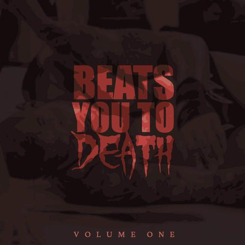 Beats You to Death, Vol. 1 (Explicit)