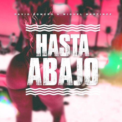 Hasta Abajo (Explicit)