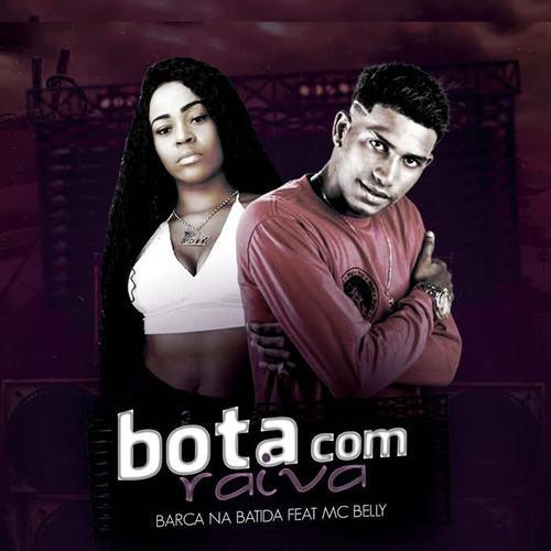 Bota Com Raiva (feat. Mc Belly) [Explicit]