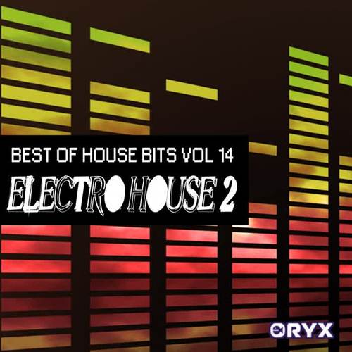 Best of House Music Bits Vol 14 - Electro House 2