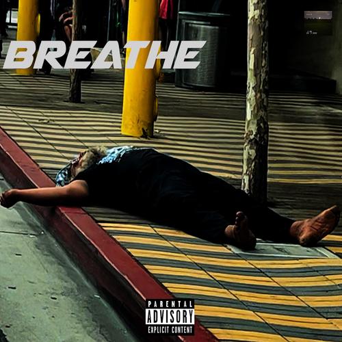 BREATHE (feat. JONE$Y & JUDD) [Explicit]