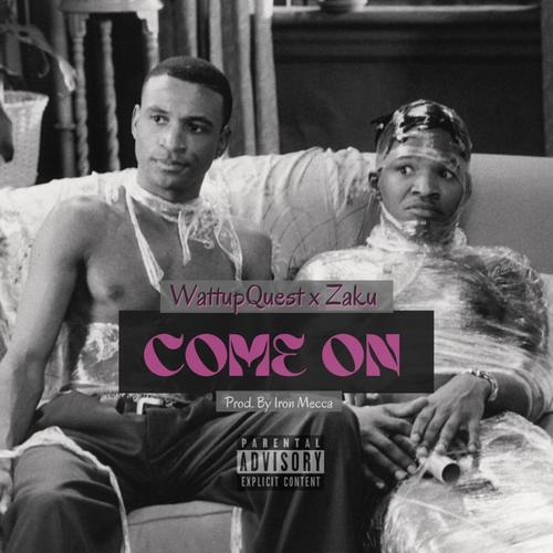 Come On (feat. Zaku) [Explicit]