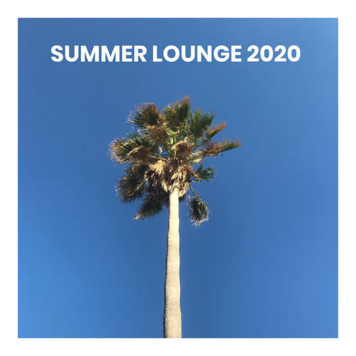 SUMMER LOUNGE 2020 (Explicit)