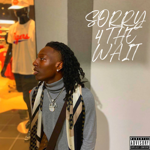 Sorry 4 the Wait (Explicit)