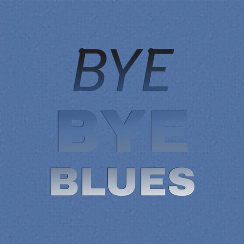 Bye Bye Blues
